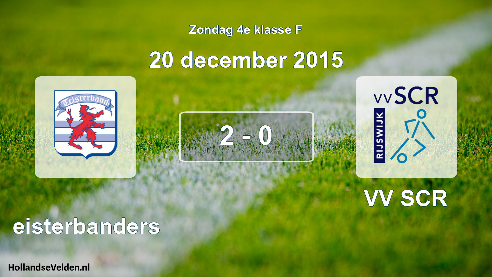 Total number of matches played: Teisterbanders - VV SCR 2 - 0 (20 December 2015)