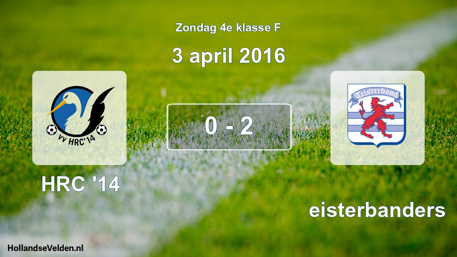 Total number of matches played: HRC '14 - Teisterbanders 0 - 2 (3 April 2016)