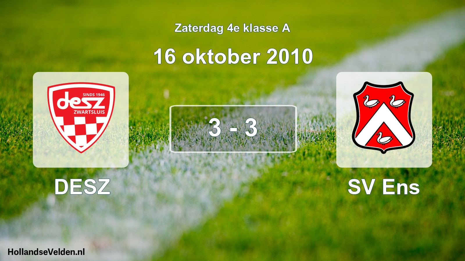 Total number of matches played: DESZ - SV Ens 3 - 3 (16 October 2010)