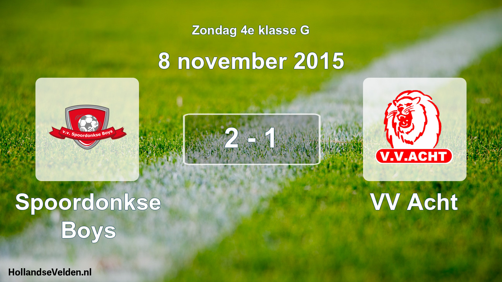 Total number of matches played: Spoordonkse Boys - VV Acht 2 - 1 (8 November 2015)