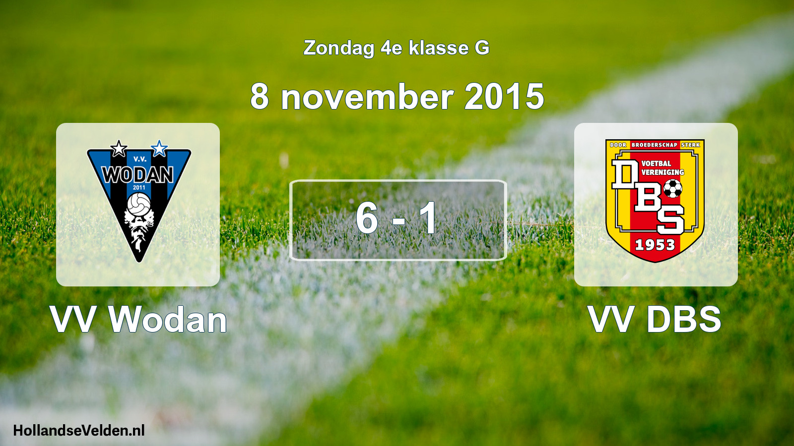 Total number of matches played: VV Wodan - VV DBS 6 - 1 (8 November 2015)