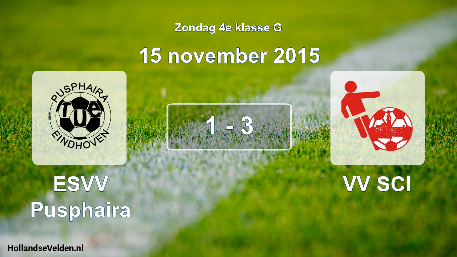 Total number of matches played: ESVV Pusphaira - VV SCI 1 - 3 (15 November 2015)
