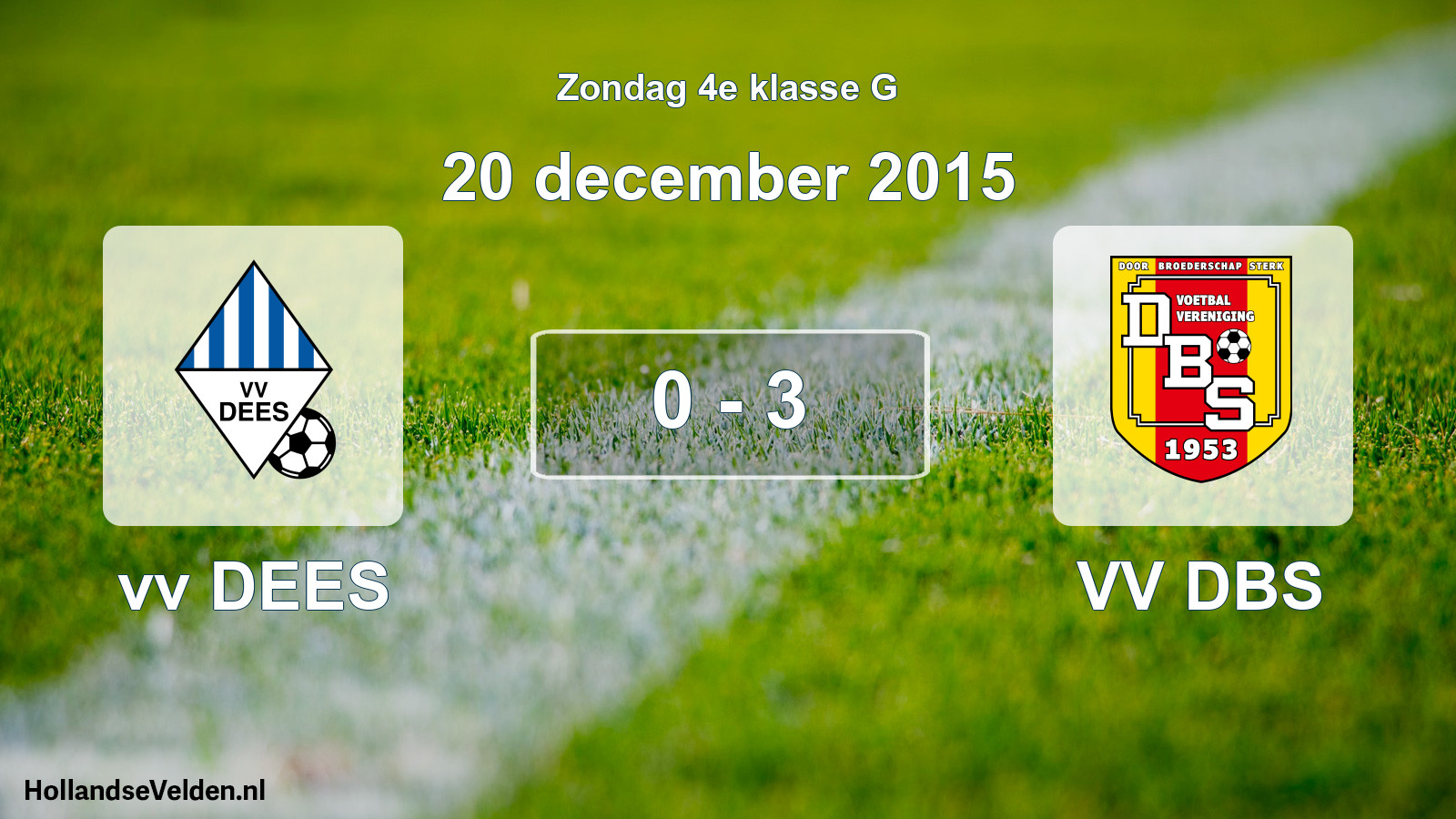 Total number of matches played: vv DEES - VV DBS 0 - 3 (20 December 2015)