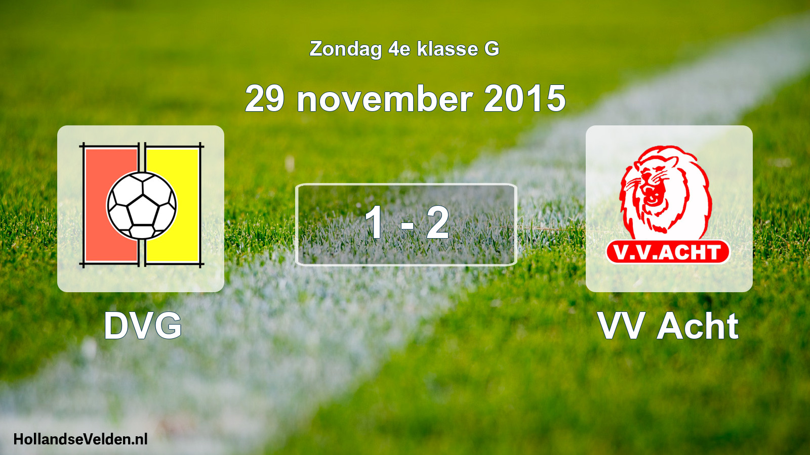 Total number of matches played: DVG - VV Acht 1 - 2 (29 November 2015)