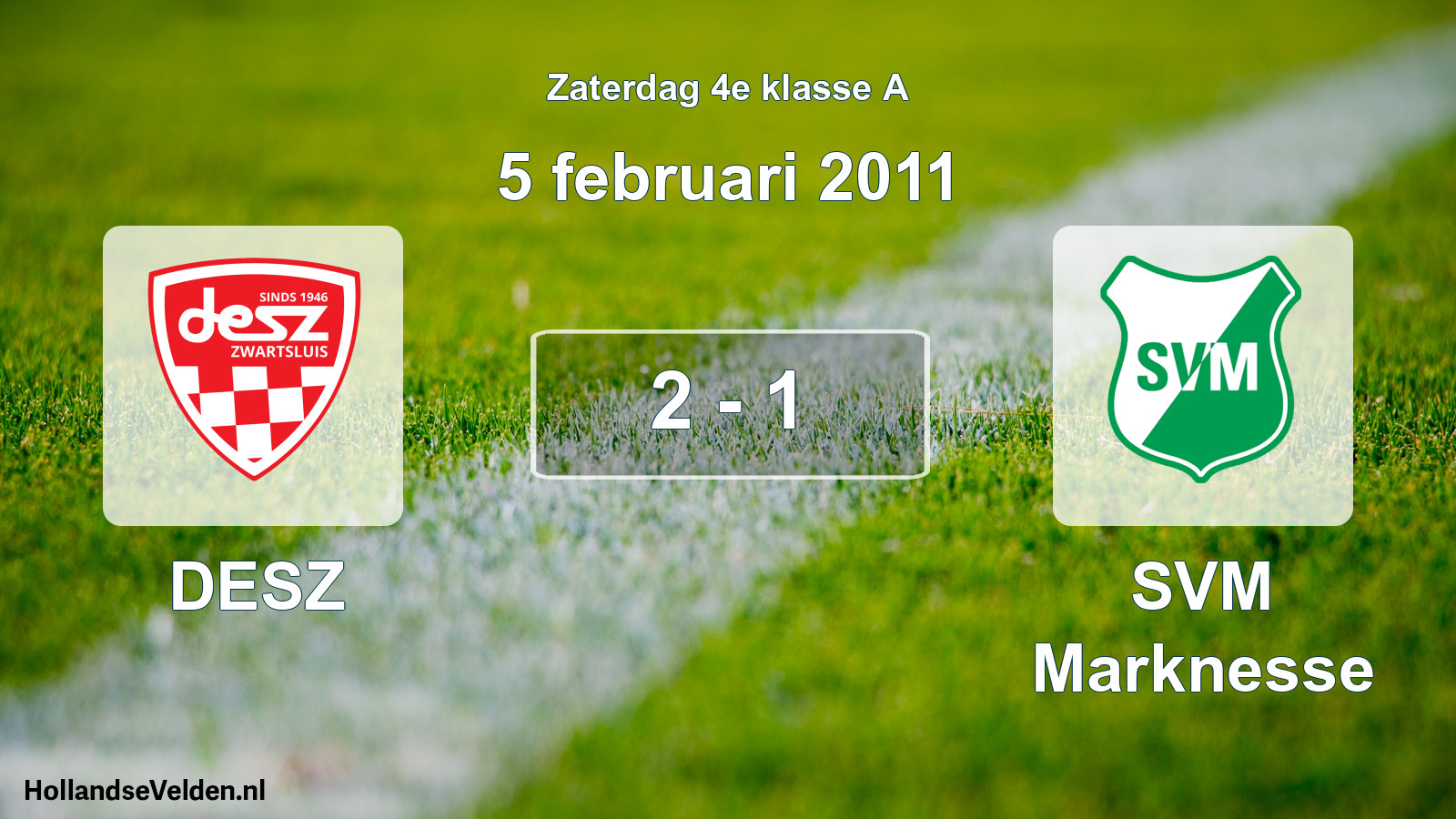 Total number of matches played: DESZ - SVM Marknesse 2 - 1 (5 February 2011)
