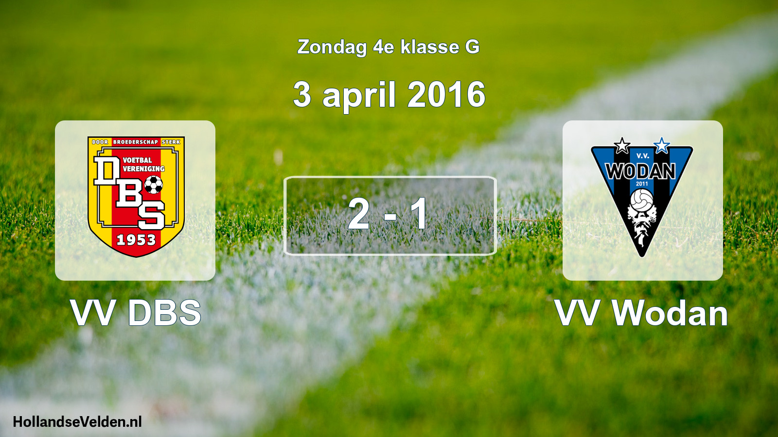 Total number of matches played: VV DBS - VV Wodan 2 - 1 (3 April 2016)