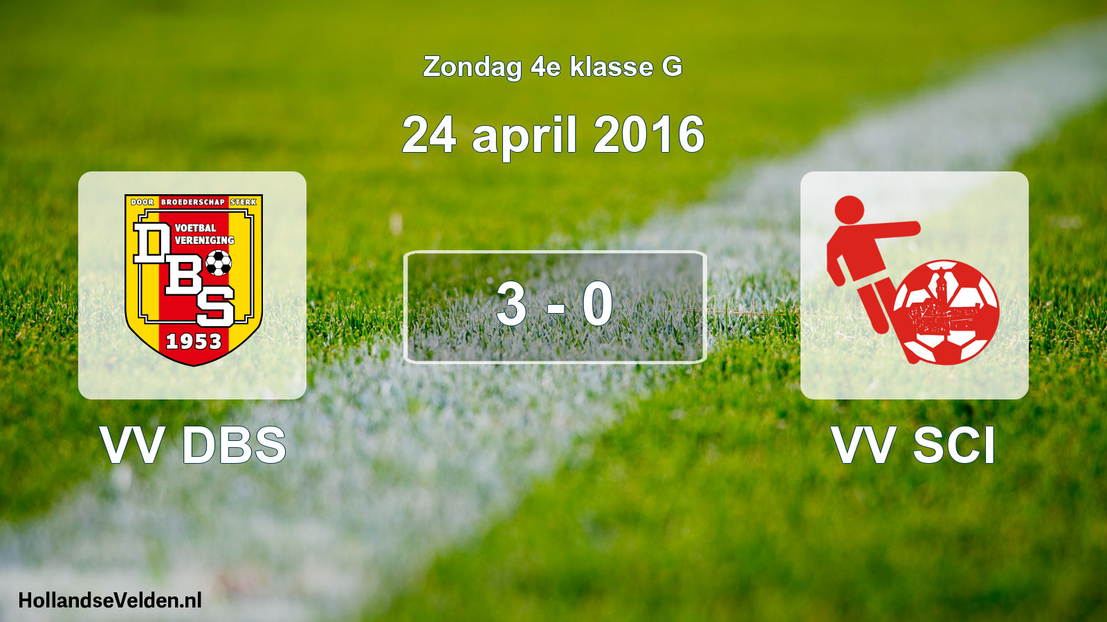Total number of matches played: VV DBS - VV SCI 3 - 0 (24 April 2016)