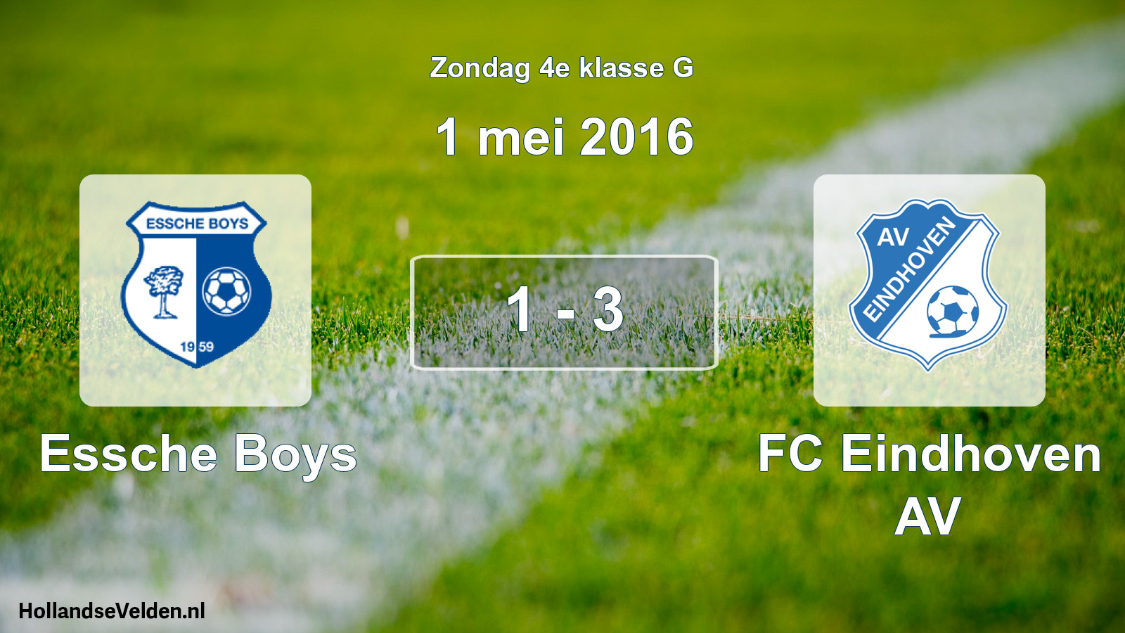 Total number of matches played: Essche Boys - FC Eindhoven AV 1 - 3 (1 May 2016)