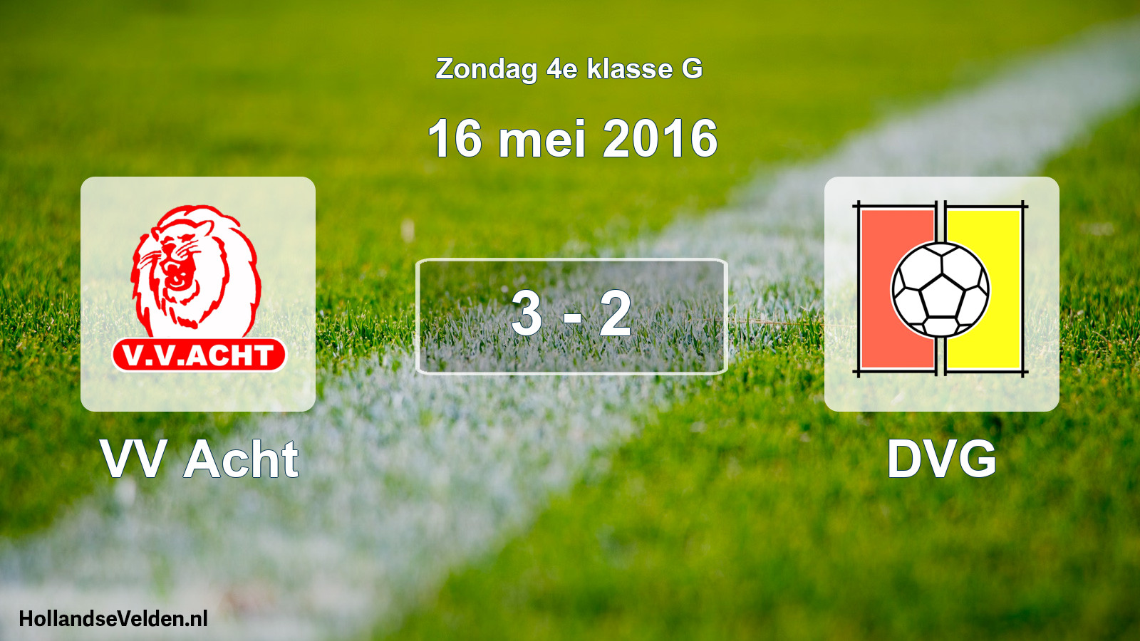 Total number of matches played: VV Acht - DVG 3 - 2 (16 May 2016)