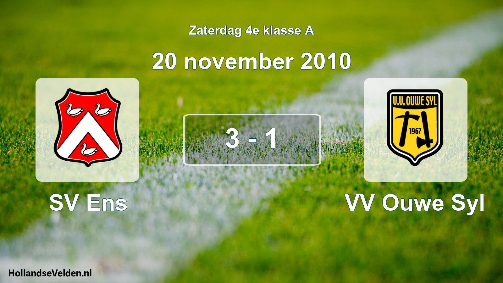 Total number of matches played: SV Ens - VV Ouwe Syl 3 - 1 (20 November 2010)
