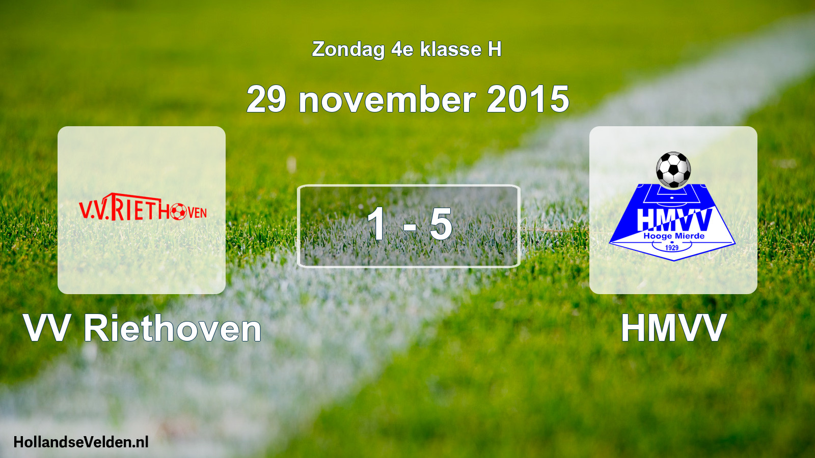 Total number of matches played: VV Riethoven - HMVV 1 - 5 (29 November 2015)