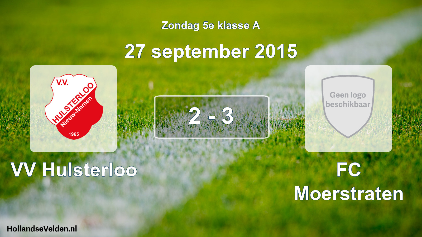Total number of matches played: VV Hulsterloo - FC Moerstraten 2 - 3 (27 September 2015)