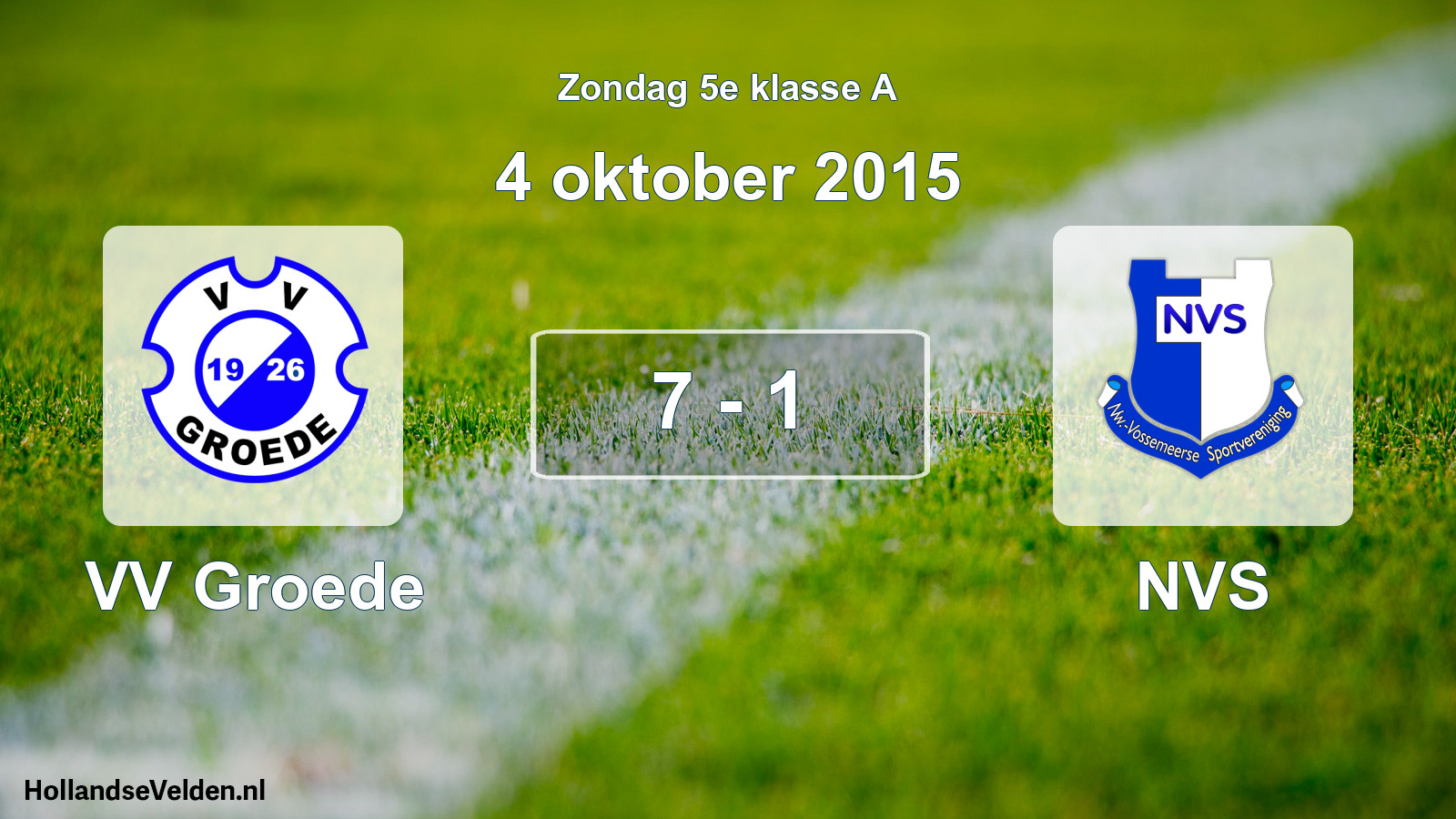 Total number of matches played: VV Groede - NVS 7 - 1 (4 October 2015)