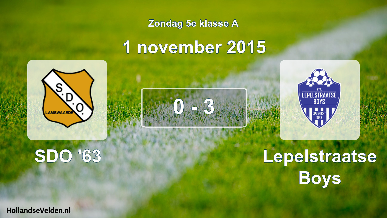 Total number of matches played: SDO '63 - Lepelstraatse Boys 0 - 3 (1 November 2015)