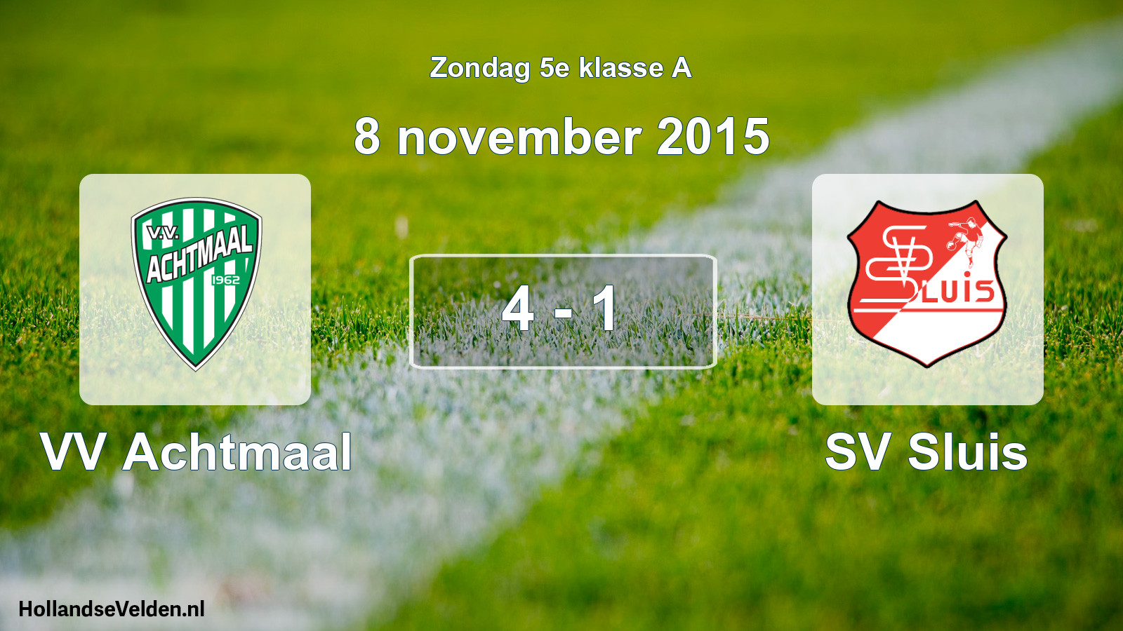 Total number of matches played: VV Achtmaal - SV Sluis 4 - 1 (8 November 2015)