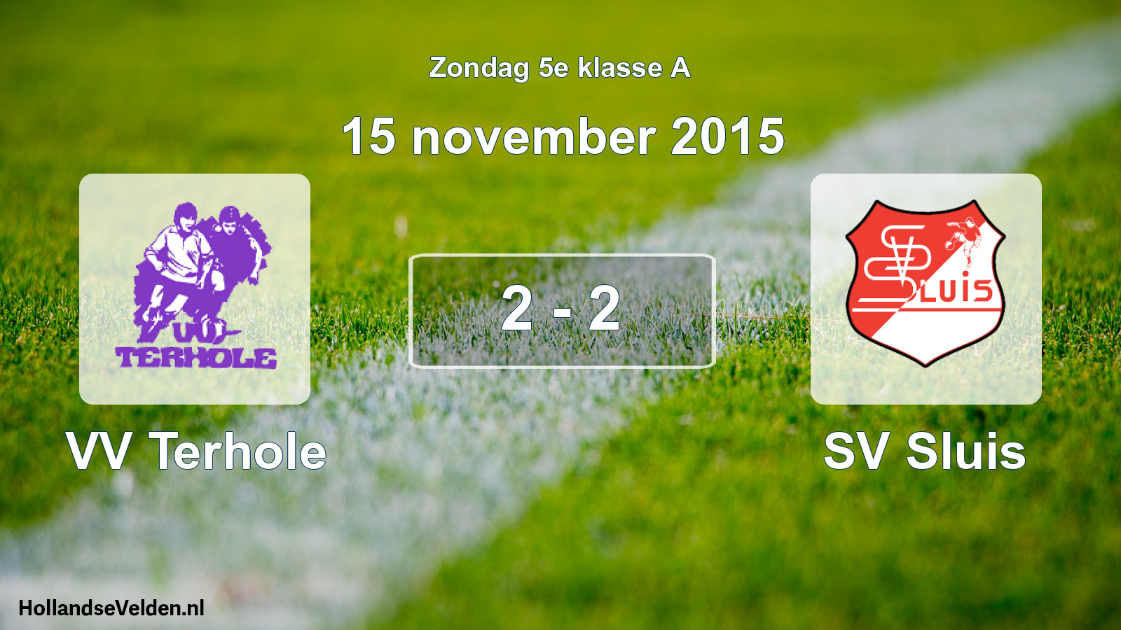 Total number of matches played: VV Terhole - SV Sluis 2 - 2 (15 November 2015)