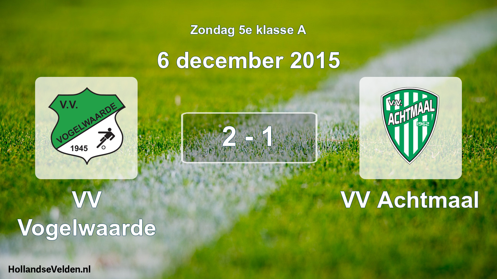 Total number of matches played: VV Vogelwaarde - VV Achtmaal 2 - 1 (6 December 2015)