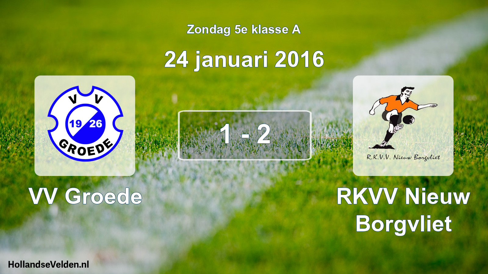 Total number of matches played: VV Groede - RKVV Nieuw Borgvliet 1 - 2 (24 January 2016)