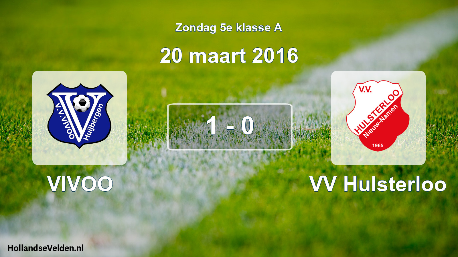 Total number of matches played: VIVOO - VV Hulsterloo 1 - 0 (20 March 2016)