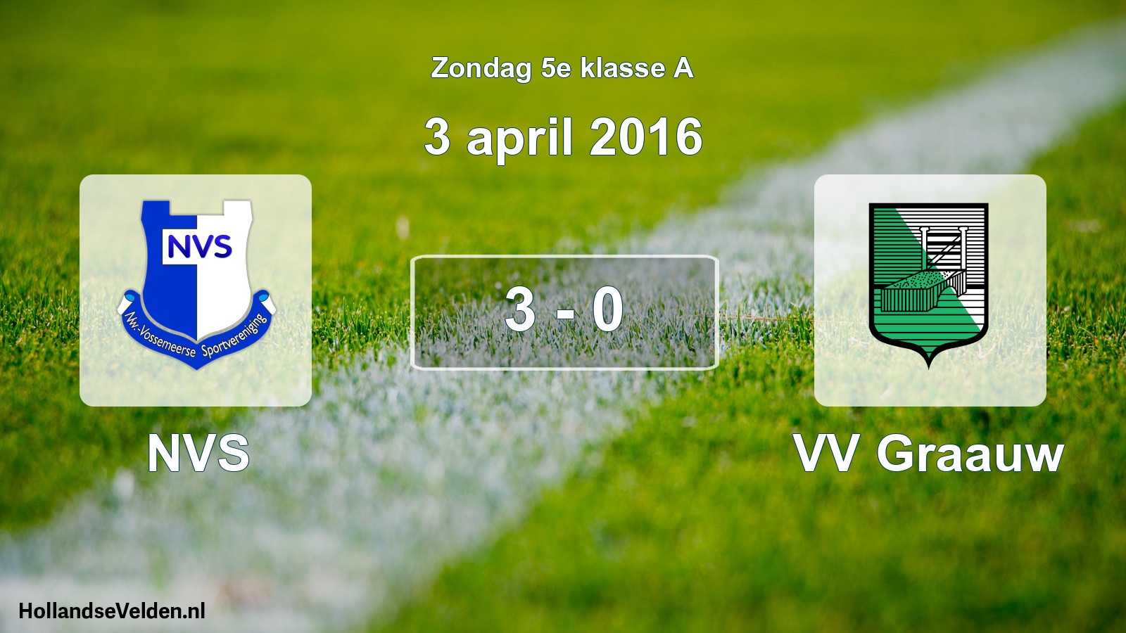 Total number of matches played: NVS - VV Graauw 3 - 0 (3 April 2016)