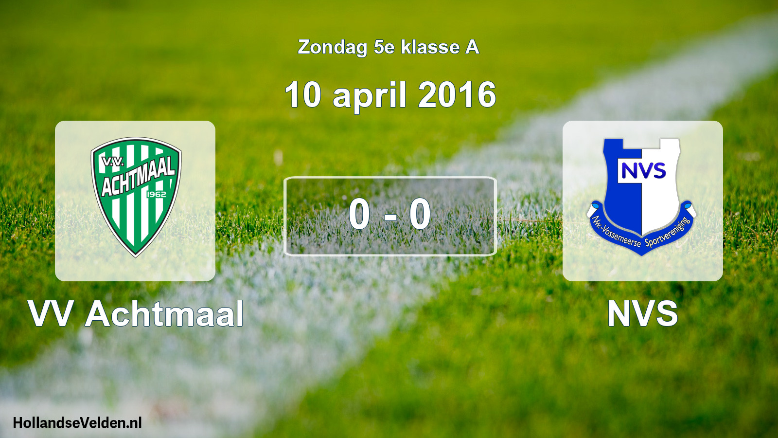 Total number of matches played: VV Achtmaal - NVS 0 - 0 (10 April 2016)