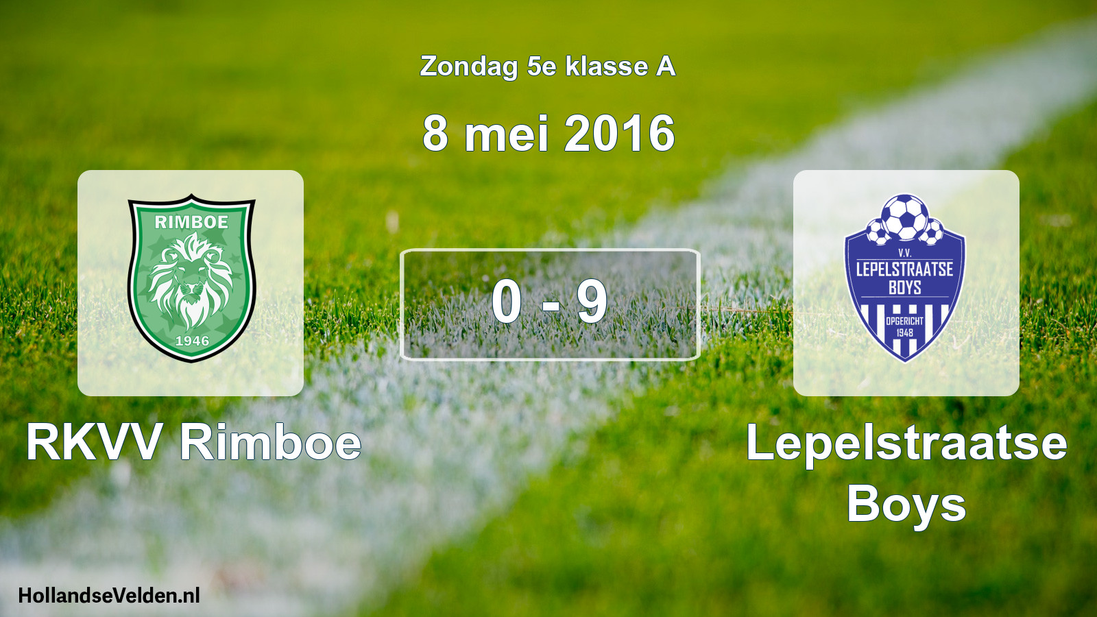 Total number of matches played: RKVV Rimboe - Lepelstraatse Boys 0 - 9 (8 May 2016)