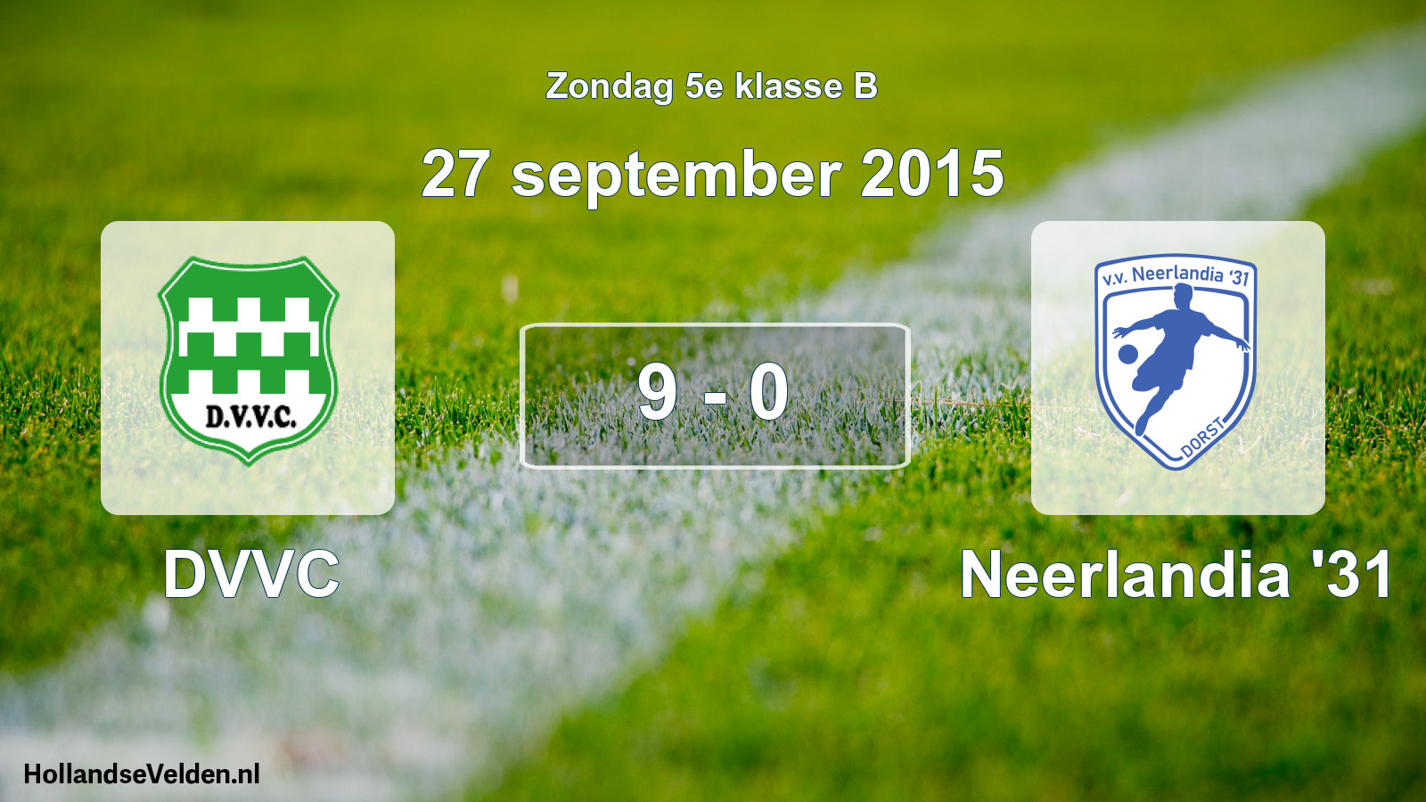 Total number of matches played: DVVC - Neerlandia '31 9 - 0 (27 September 2015)