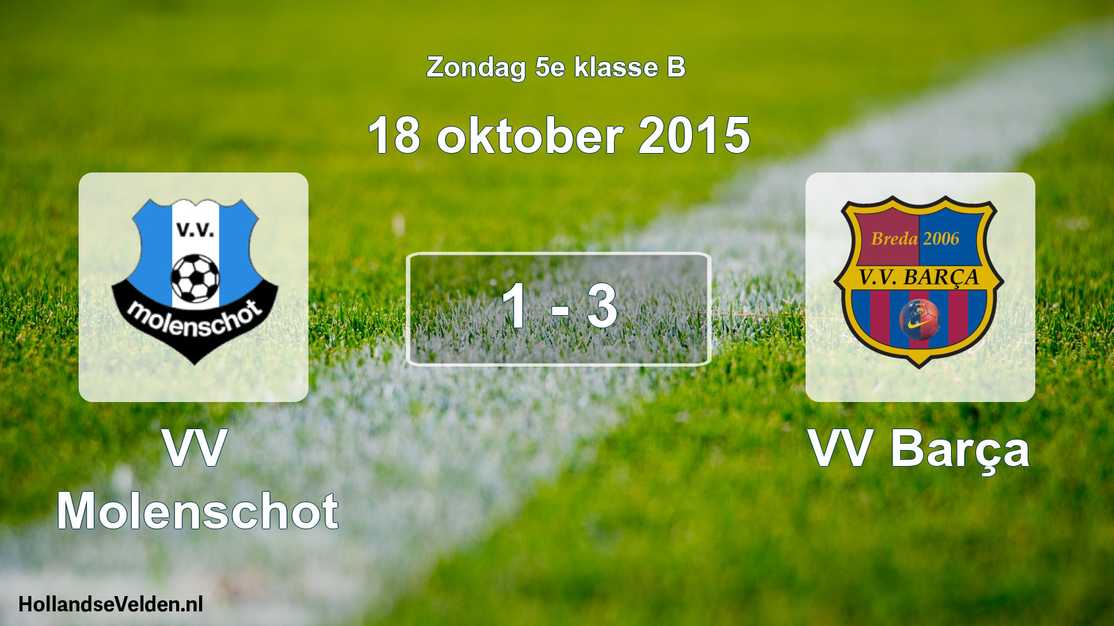 Total number of matches played: VV Molenschot - VV Barça 1 - 3 (18 October 2015)