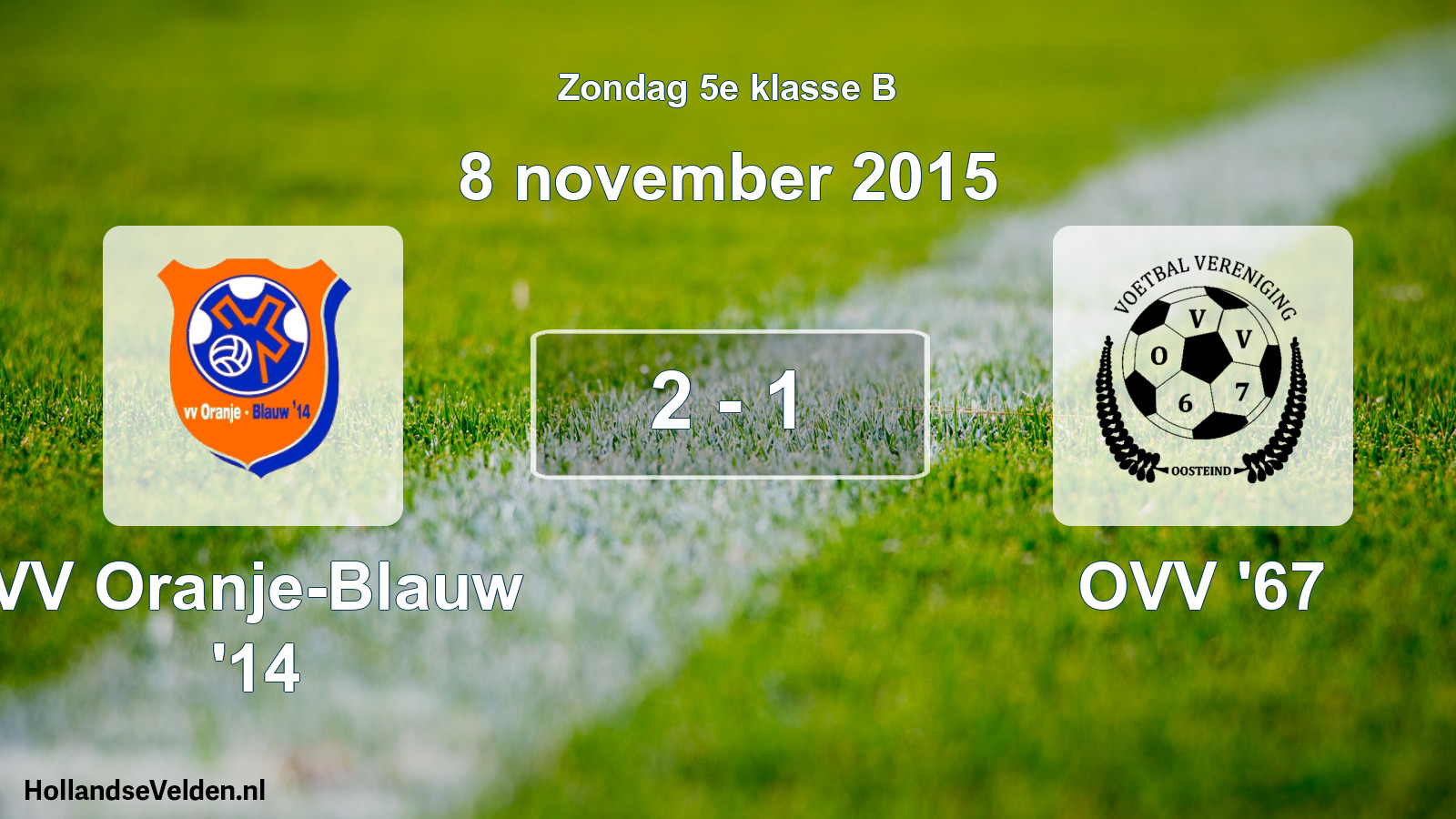 Total number of matches played: VV Oranje-Blauw '14 - OVV '67 2 - 1 (8 November 2015)