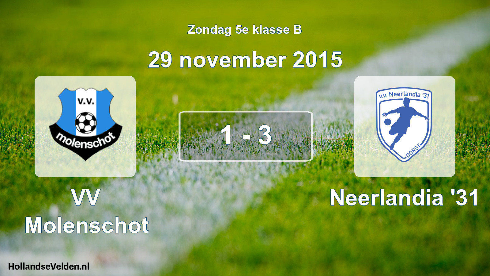 Total number of matches played: VV Molenschot - Neerlandia '31 1 - 3 (29 November 2015)