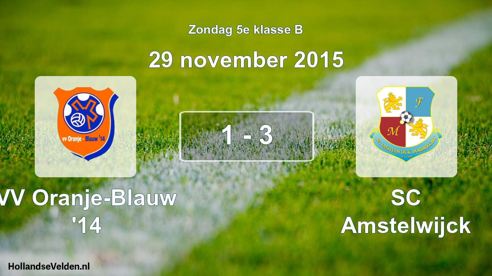 Total number of matches played: VV Oranje-Blauw '14 - SC Amstelwijck 1 - 3 (29 November 2015)