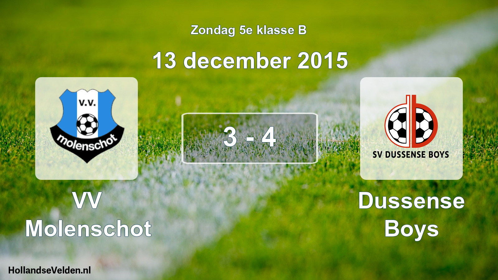 Total number of matches played: VV Molenschot - Dussense Boys 3 - 4 (13 December 2015)