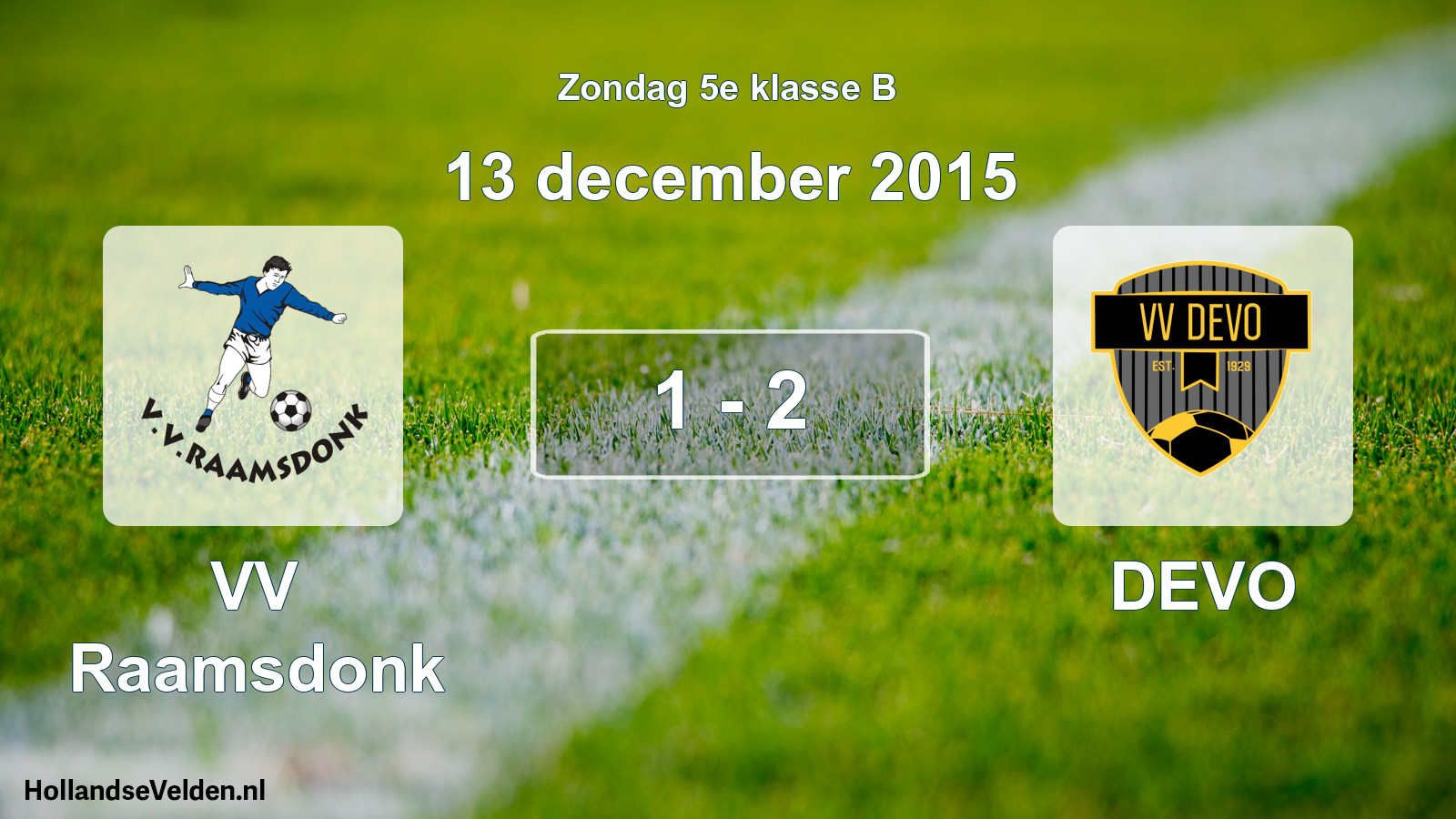 Total number of matches played: VV Raamsdonk - DEVO 1 - 2 (13 December 2015)