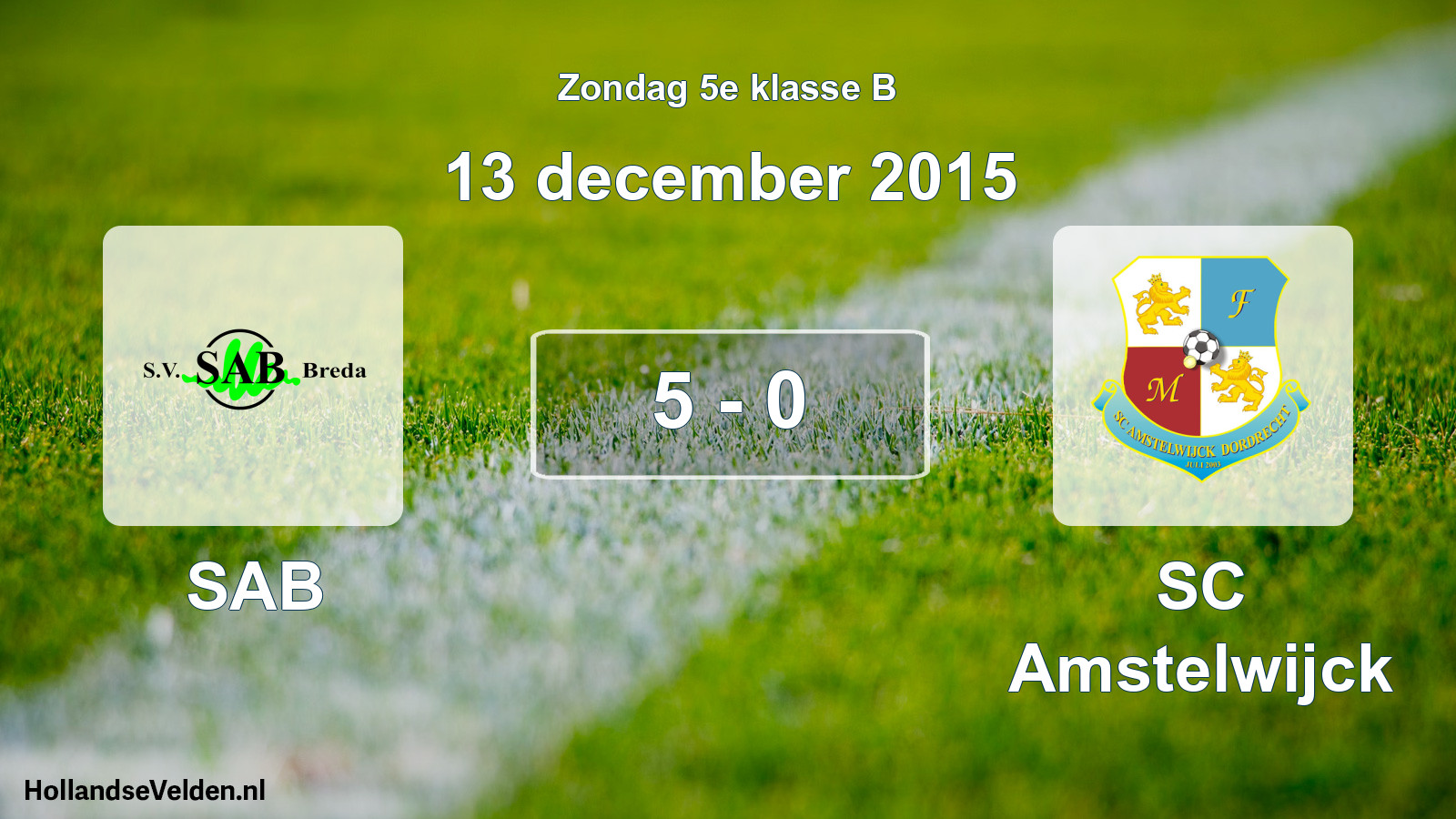 Total number of matches played: SAB - SC Amstelwijck 5 - 0 (13 December 2015)