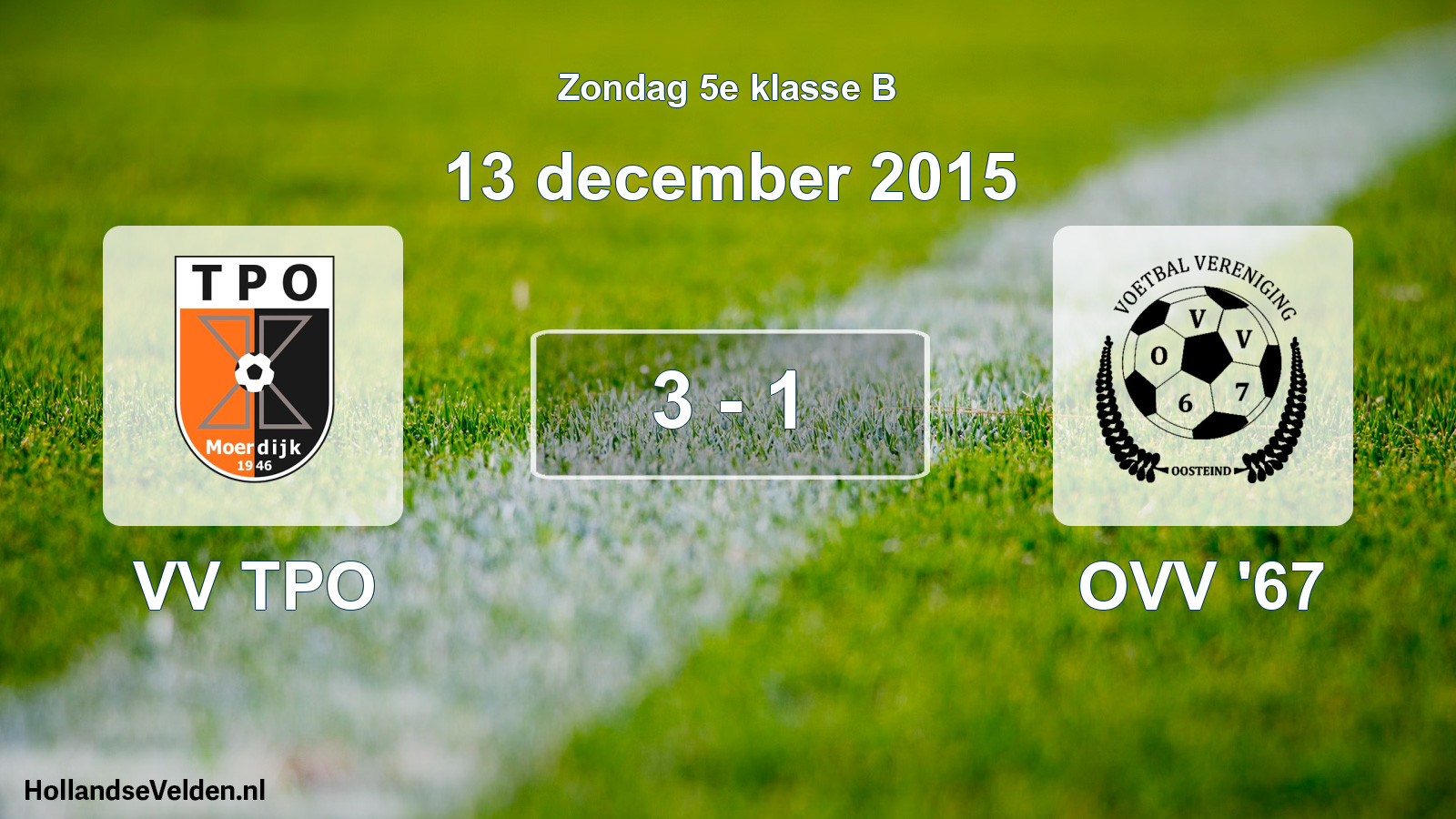 Total number of matches played: VV TPO - OVV '67 3 - 1 (13 December 2015)