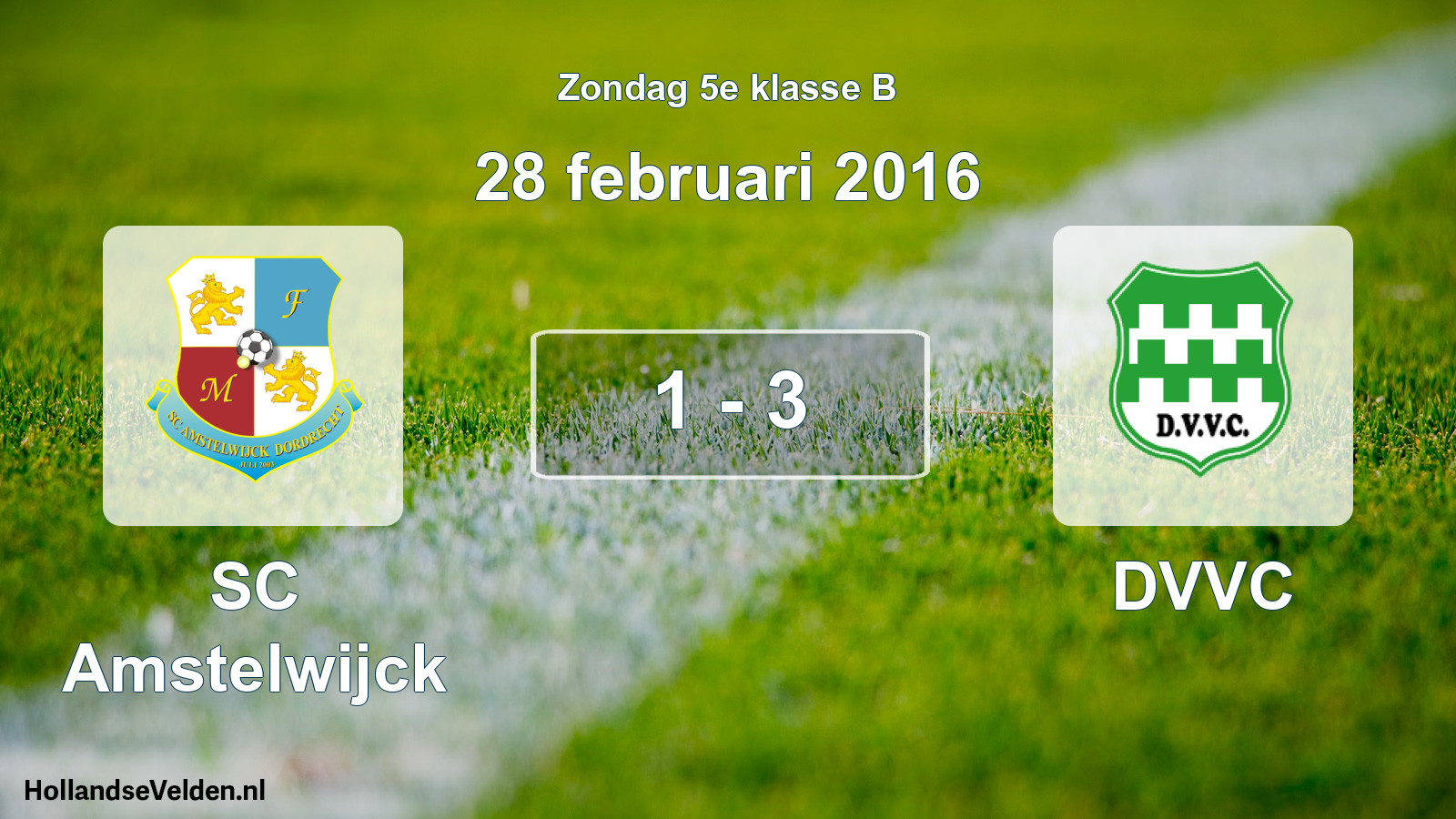 Total number of matches played: SC Amstelwijck - DVVC 1 - 3 (28 February 2016)