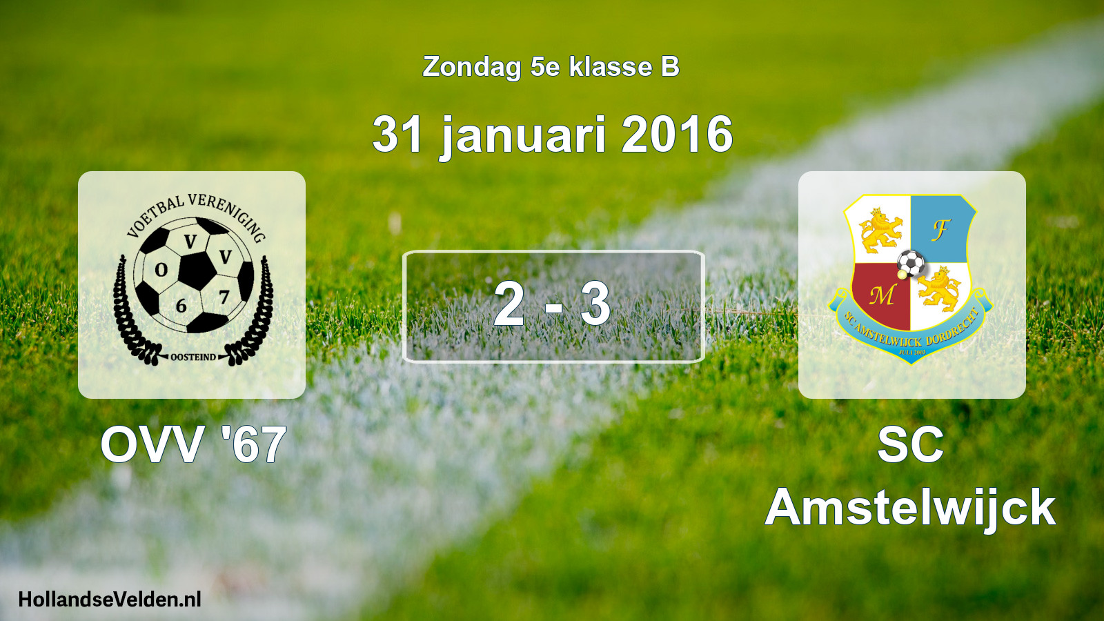 Total number of matches played: OVV '67 - SC Amstelwijck 2 - 3 (31 January 2016)