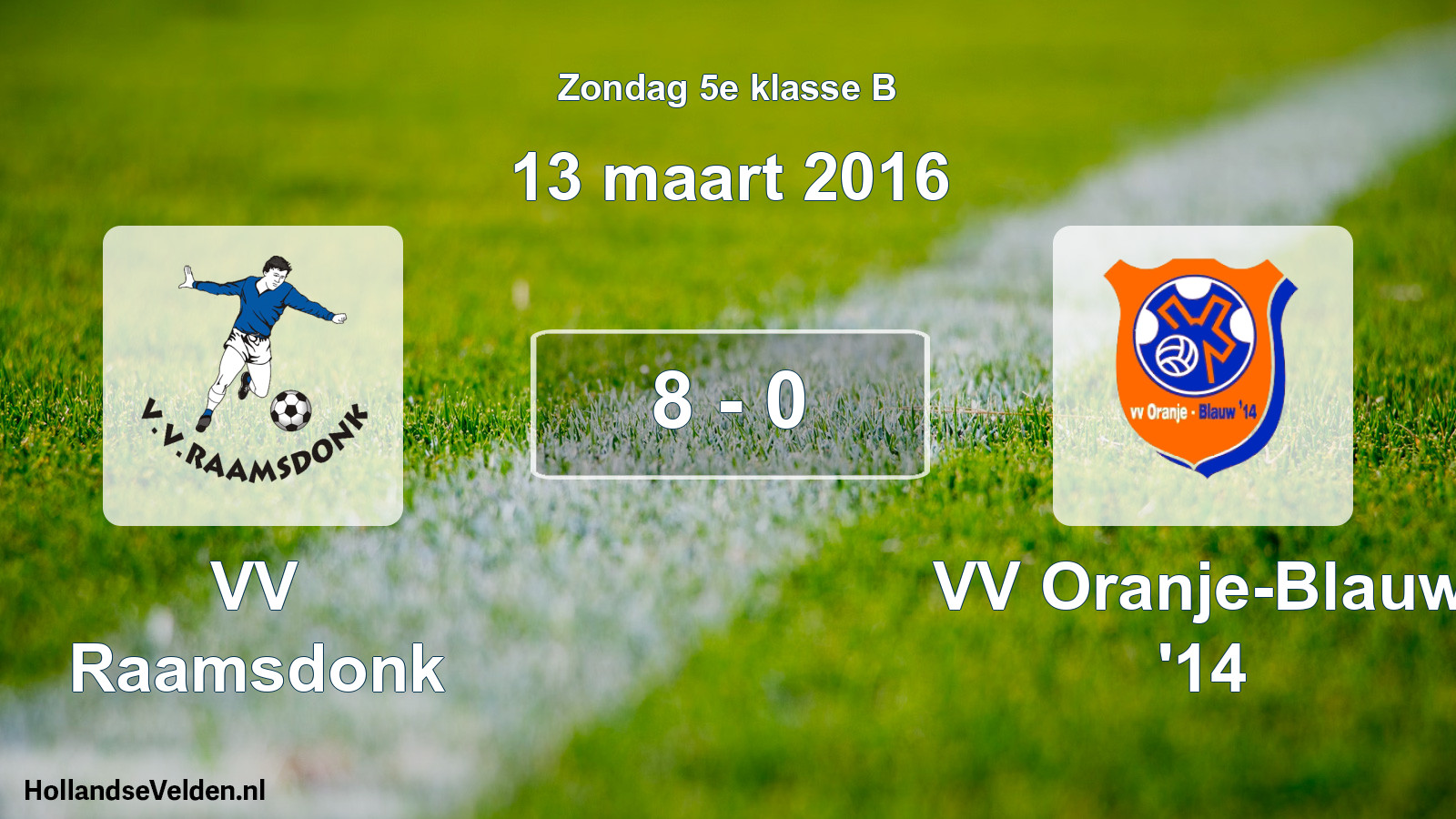 Total number of matches played: VV Raamsdonk - VV Oranje-Blauw '14 8 - 0 (13 March 2016)