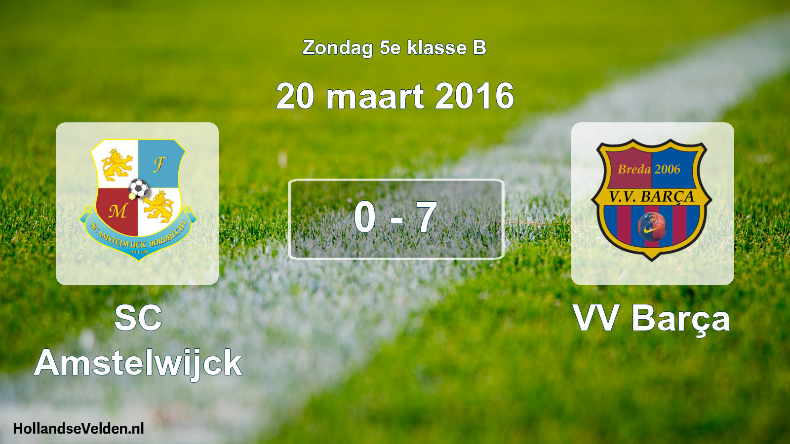 Total number of matches played: SC Amstelwijck - VV Barça 0 - 7 (20 March 2016)