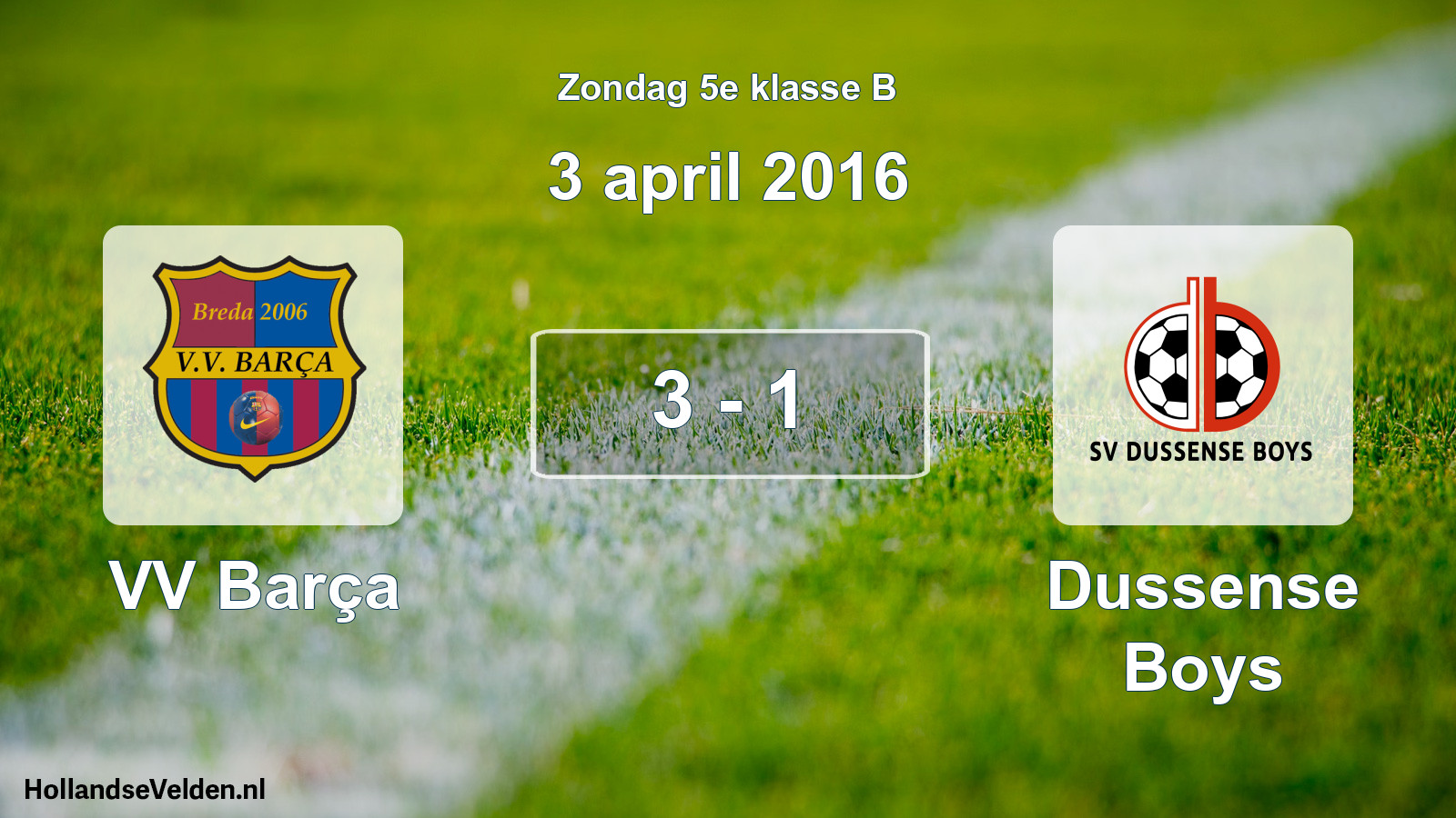Total number of matches played: VV Barça - Dussense Boys 3 - 1 (3 April 2016)