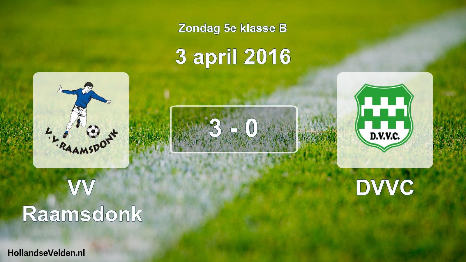 Total number of matches played: VV Raamsdonk - DVVC 3 - 0 (3 April 2016)
