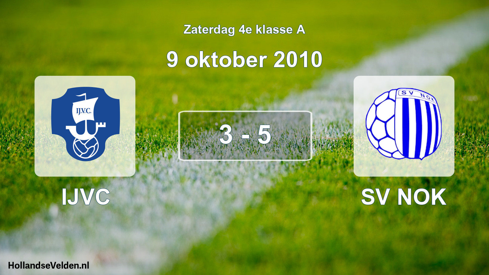 Total number of matches played: IJVC - SV NOK 3 - 5 (9 October 2010)