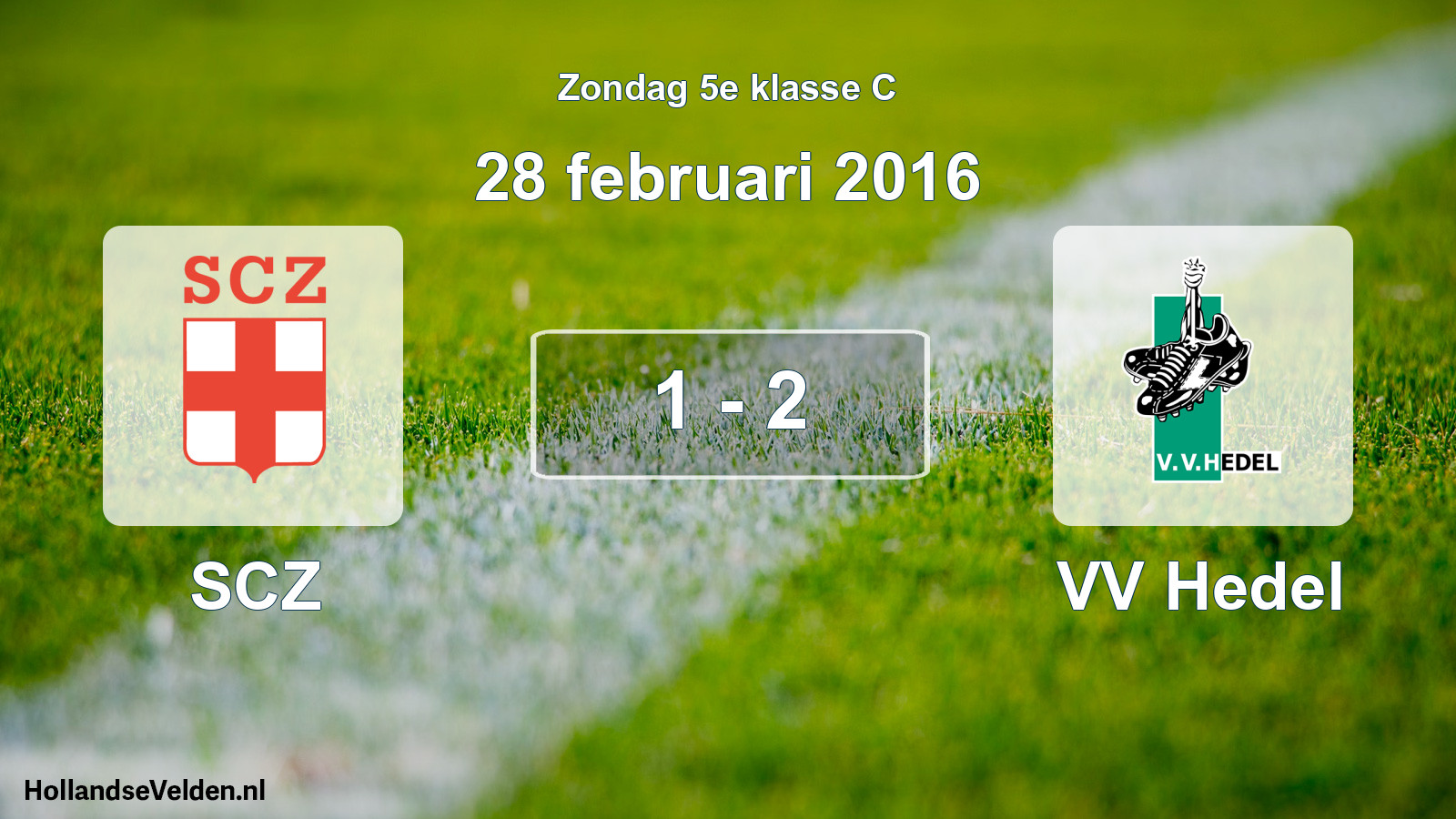 Total number of matches played: SCZ - VV Hedel 1 - 2 (28 February 2016)