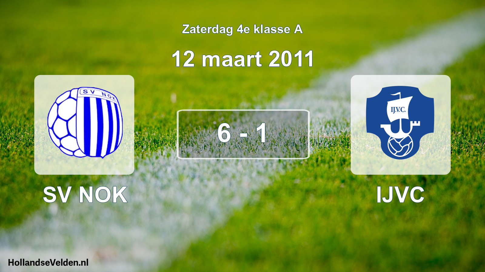 Total number of matches played: SV NOK - IJVC 6 - 1 (12 March 2011)
