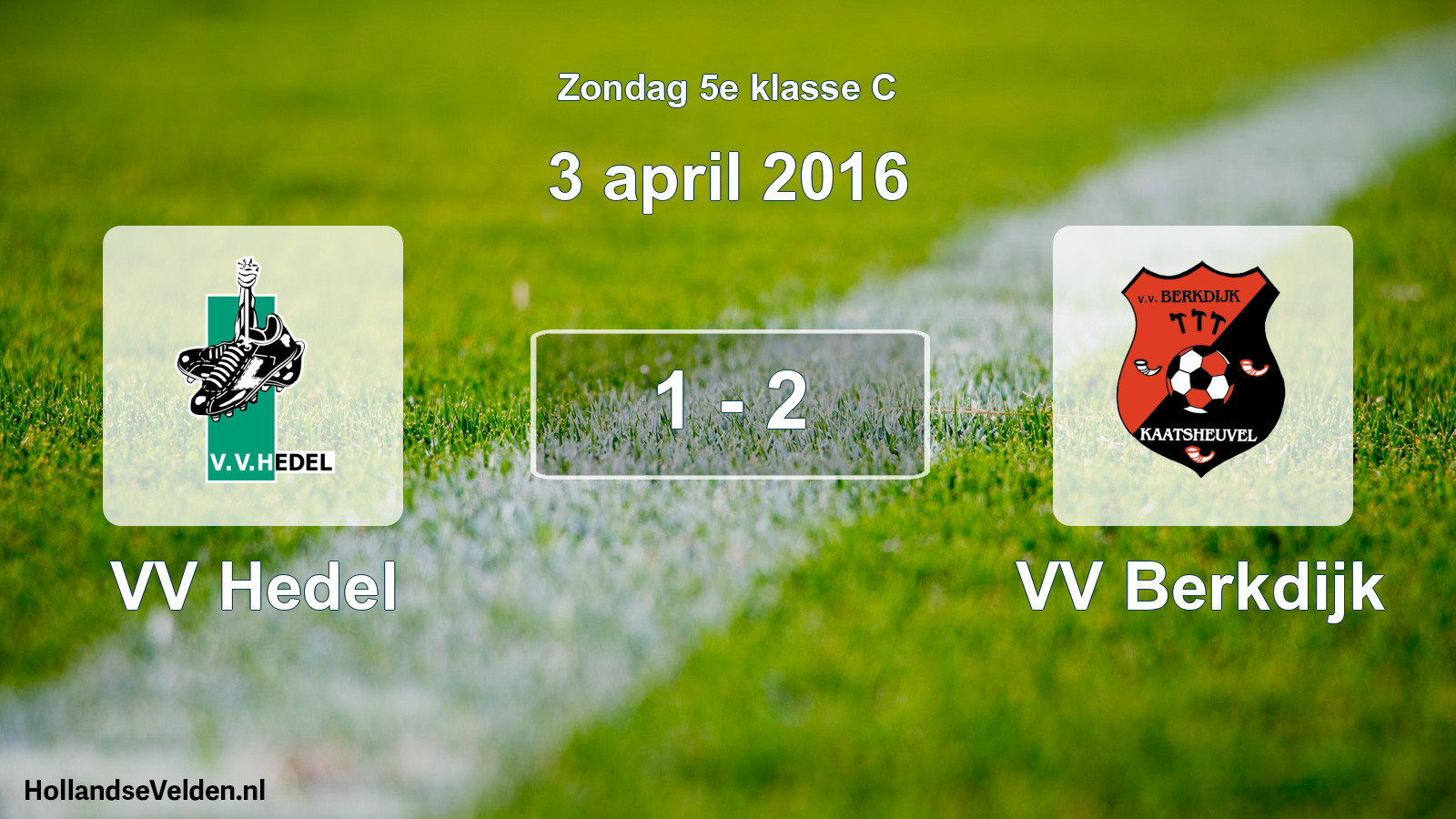Total number of matches played: VV Hedel - VV Berkdijk 1 - 2 (3 April 2016)