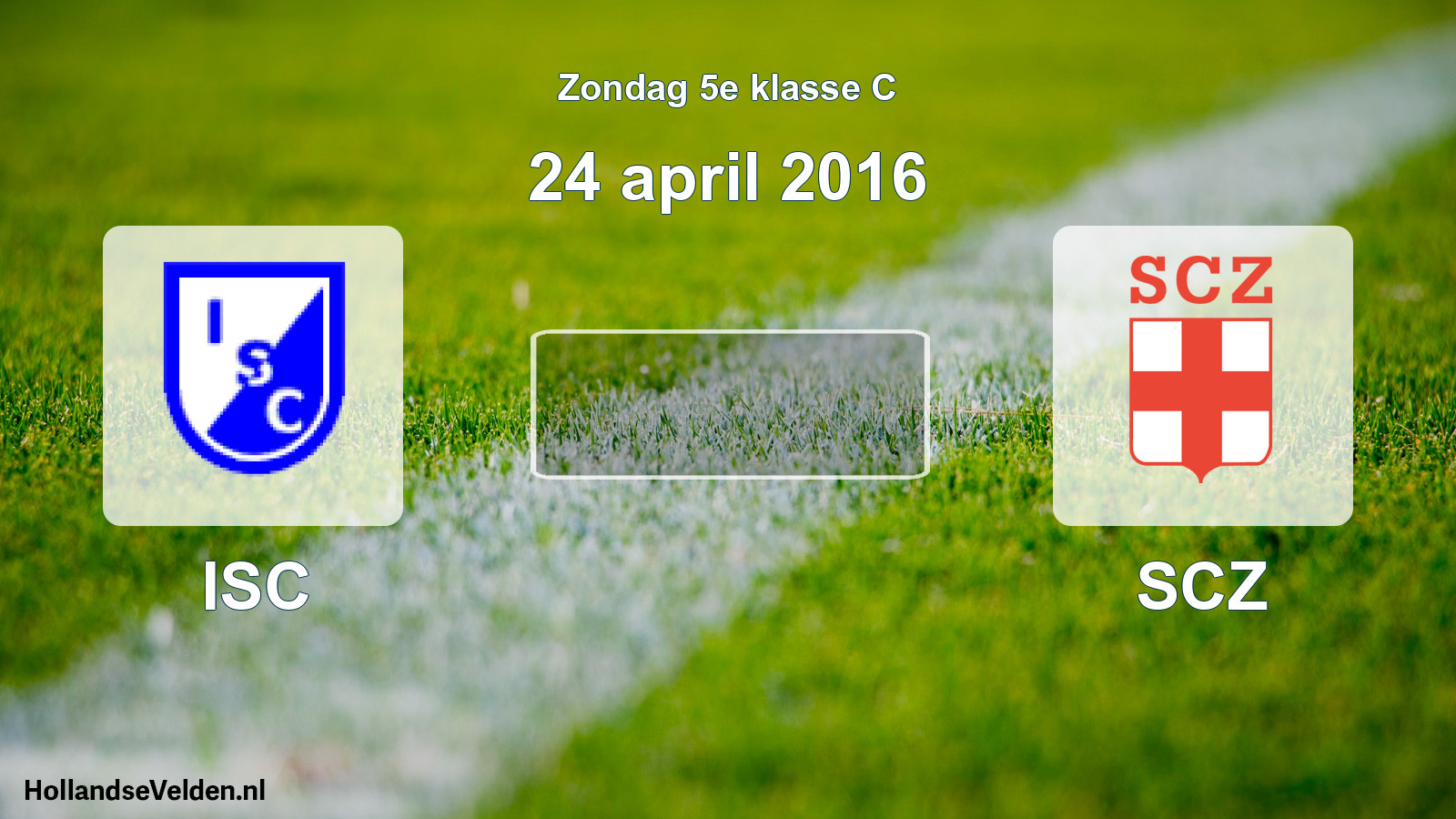 Scheduled Match: ISC - SCZ (24 April 2016)