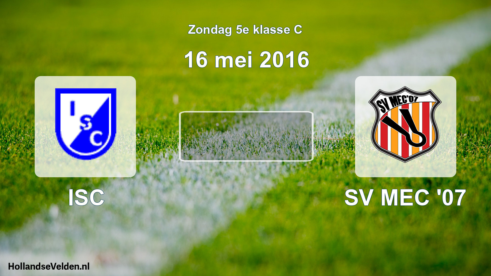 Scheduled Match: ISC - SV MEC '07 (16 May 2016)