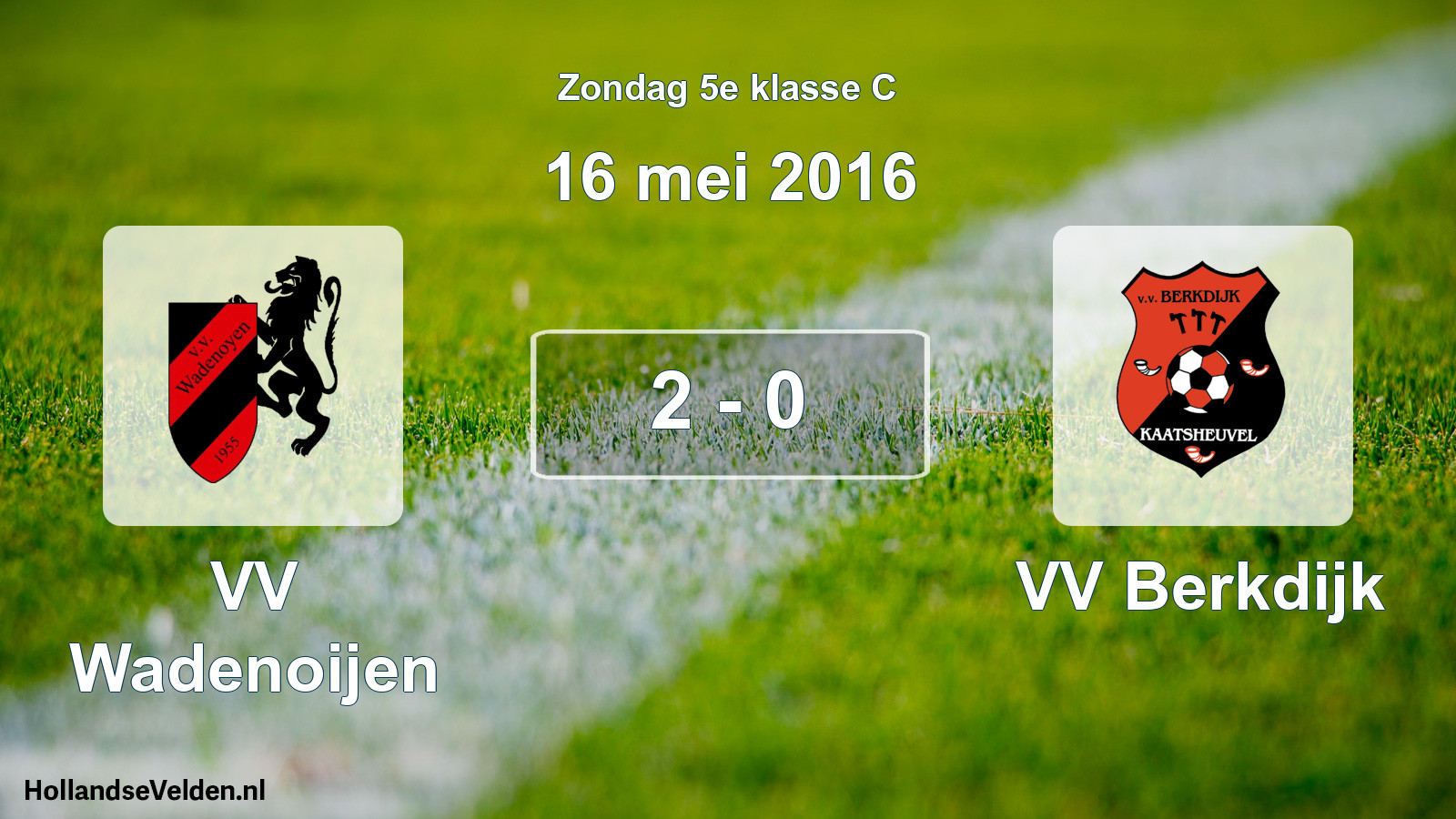 Total number of matches played: VV Wadenoijen - VV Berkdijk 2 - 0 (16 May 2016)