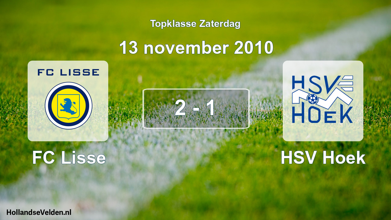 Total number of matches played: FC Lisse - HSV Hoek 2 - 1 (13 November 2010)