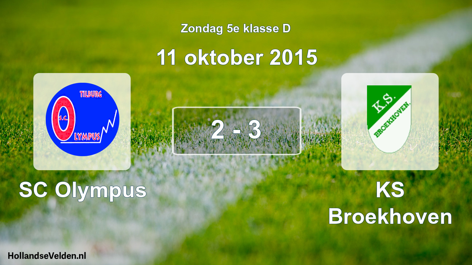 Total number of matches played: SC Olympus - KS Broekhoven 2 - 3 (11 October 2015)